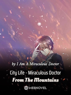 City Life - Miraculous Doctor From The Mountains